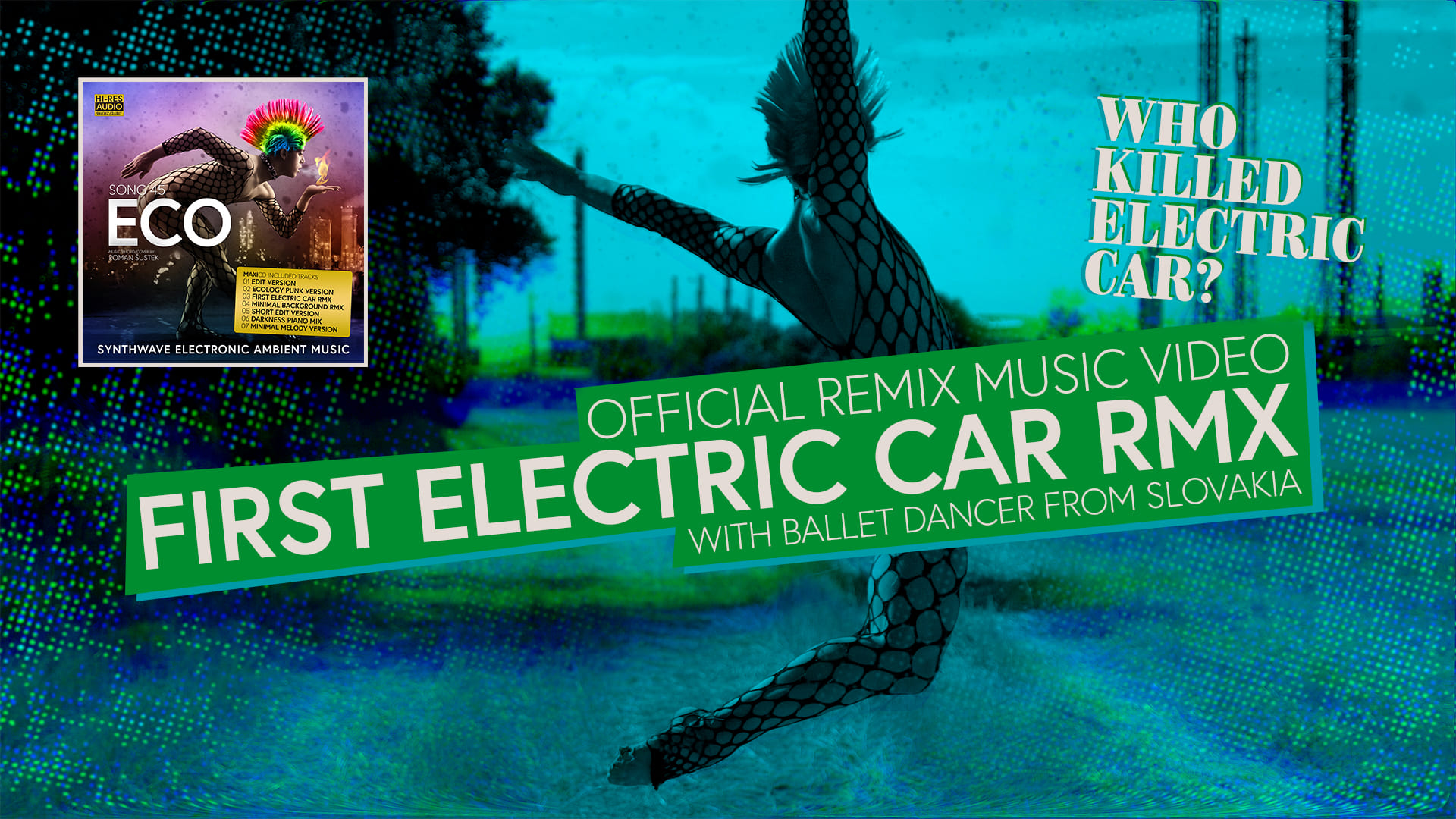 art_history_2021_roman_sustek_remix_first_electric_car_version_music_video_song_45_eco
